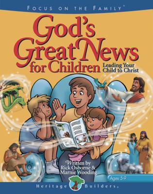 God's Great News for Children: Leading Your Child to Christ - Osborne, Rick, Mr., and LightWave (Producer)