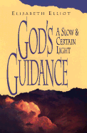 God's Guidance: A Slow and Certain Light