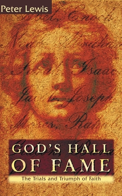 God's Hall of Fame: The Trials and Triumph of Faith - Lewis, Peter