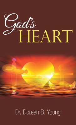 God's Heart - Young, Doreen B, Dr.