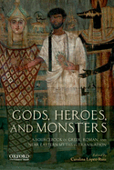 Gods, Heroes, and Monsters: A Sourcebook of Greek, Roman, and Near Eastern Myths in Translation