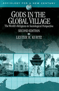 Gods in the Global Village: The World's Religions in Sociological Perspective