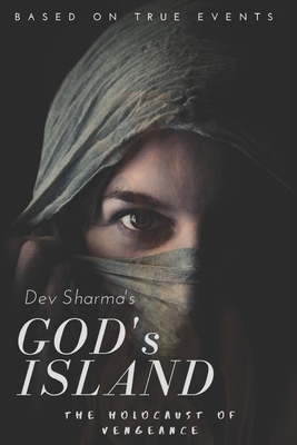 Gods Island: The Holocaust of Vengeance - Sharma, Dev