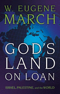 God's Land on Loan: Israel, Palestine, and the World