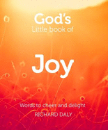God's Little Book of Joy: Words to Cheer and Delight
