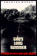 God's Long Summer: Stories of Faith and Civil Rights - Marsh, Charles