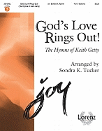 God's Love Rings Out!: The Hymns of Keith Getty