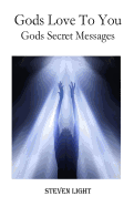 Gods Love to You: Gods Secret Messages