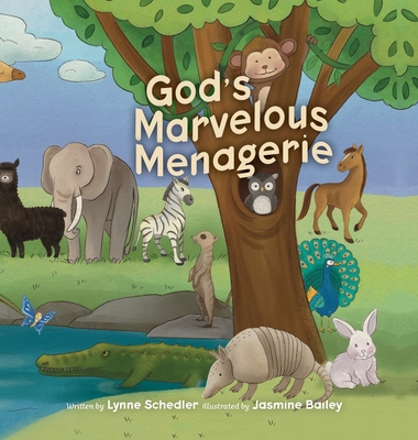 God's Marvelous Menagerie - Schedler, Lynne