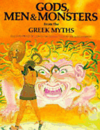 Gods, Men & Monsters from the Greek Myths