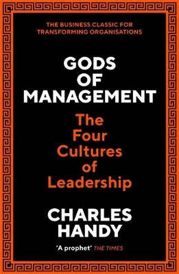 Gods of Management: The Four Cultures of Leadership - Handy, Charles B.