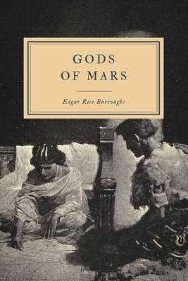 Gods of Mars - Burroughs, Edgar Rice