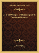 Gods of Olympos or Mythology of the Greeks and Romans