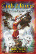 Gods of the Runes: The Divine Shapers of Fate