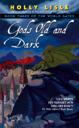 Gods Old and Dark: Book Three of the World Gates