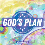 God's Plan: A Children's Guide to Jesus as Our Great Salvation in the Bible