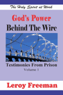 God's Power Behind the Wire: Testimonies from Prison