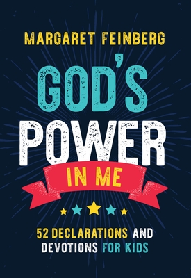 God's Power in Me: 52 Declarations and Devotions for Kids - Feinberg, Margaret
