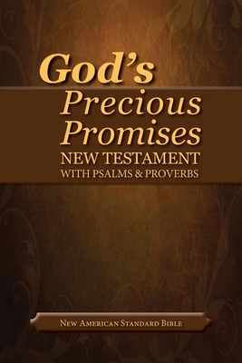 God's Precious Promises New Testament-NASB-With Psalms and Proverbs - Amg Publishers