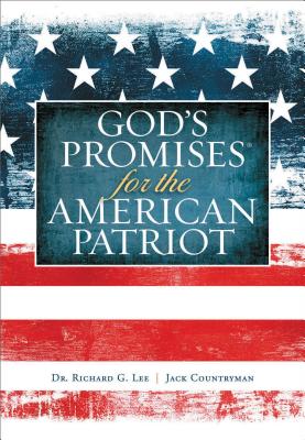 God's Promises for the American Patriot: Faith and Freedom in Us History - Lee, Richard, Dr., and Countryman, Jack