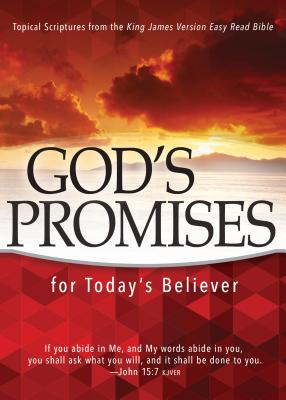 God's Promises for Today's Believer: Topical Scriptures from the King James Version Easy Read Bible - Whitaker House