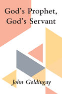 God's Prophet, God's Servant: A Study in Jeremiah and Isaiah 40-55