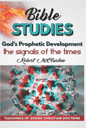 God's Prophetic Development: The signals of the times