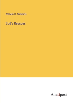 God's Rescues - Williams, William R