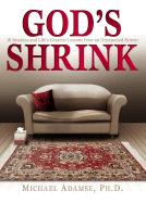 God's Shrink: 10 Sessions and Life's Greatest Lessons from an Unexpected Patient