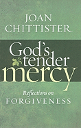 God's Tender Mercy: Reflection's on Forgiveness