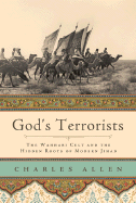 God's Terrorists: The Wahhabi Cult and the Hidden Roots of Modern Jihad