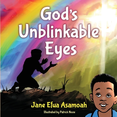 God's Unblinkable Eyes - Asamoah, Jane Efua