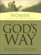God's Way for Women: Living a Life with Purpose