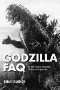 Godzilla FAQ: All That's Left to Know about the King of the Monsters