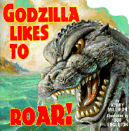 Godzilla Likes to Roar! - Milliron, Kerry