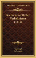 Goethe in Amtlichen Verhaltnissen (1834)
