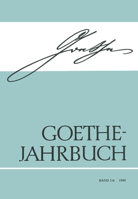 Goethe Jahrbuch: Band 116/1999 - Keller, Werner