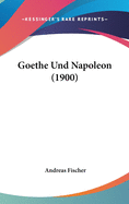 Goethe Und Napoleon (1900)