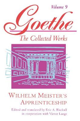 Goethe, Volume 9: Wilhelm Meister's Apprenticeship - von Goethe, Johann Wolfgang, and Blackall, Eric A. (Editor)
