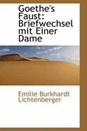 Goethe's Faust: Briefwechsel Mit Einer Dame