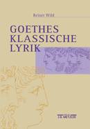 Goethes Klassische Lyrik