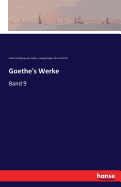 Goethe's Werke: Band 9