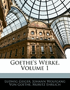 Goethe's Werke, Volume 1