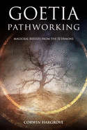 Goetia Pathworking: Magickal Results from The 72 Demons