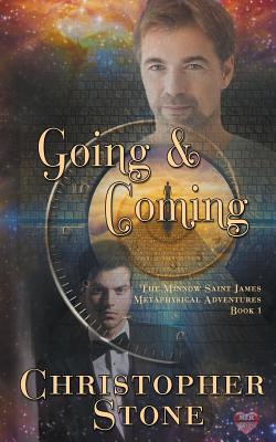 Going and Coming: The First Minnow Saint James Metaphysical Novel - Stone, Christopher