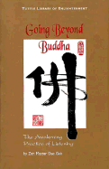 Going Beyond Buddha - Dae, and Gak, Dae, and Genthner, Robert