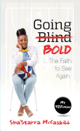 Going Bold: The Faith to See Again