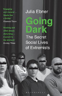 Going Dark: The Secret Social Lives of Extremists - Ebner, Julia