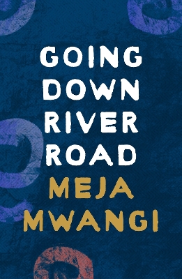 Going Down River Road - Mwangi, Meja