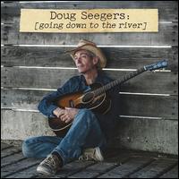 Going Down to the River - Doug Seegers